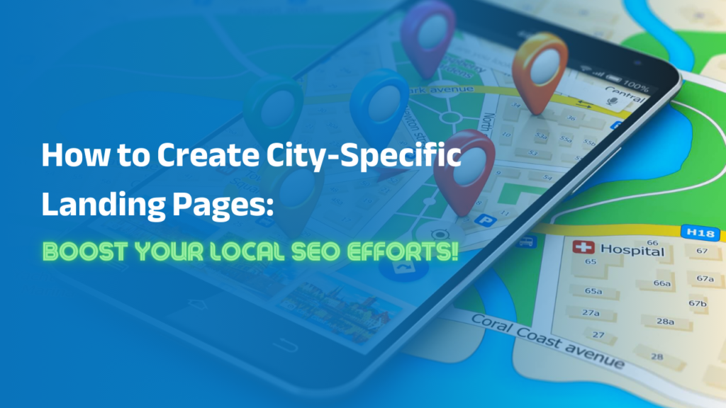 How to Create City-Specific Landing Pages