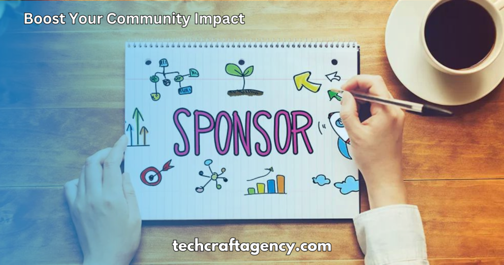 Utilize Local Sponsorships: Boost Your Community Impact