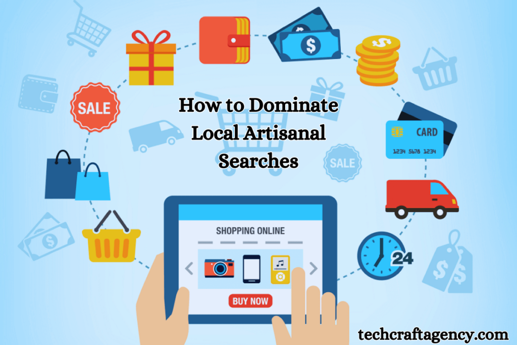 How to Dominate Local Artisanal Searches